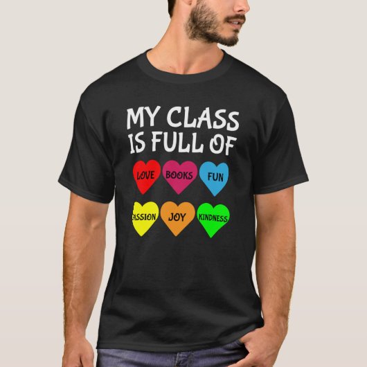 Teachers Valentines Day My Class Is Full of Hearts Tシャツ (正面)