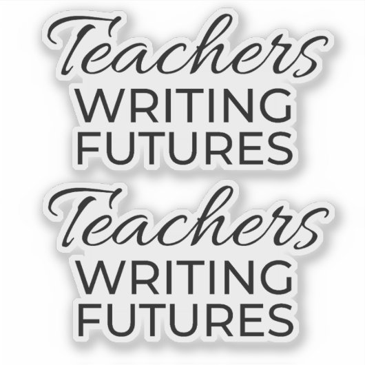 Teachers Writing Futures Black White Motivational  シール (正面)