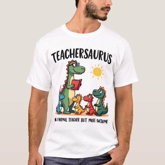 Teachersaurus恐竜の先生評価 Tシャツ (正面)