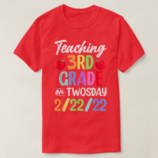Teaching 3rd Grade On Twosday 22222 22nd February Tシャツ (デザイン正面)