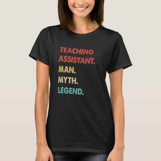 Teaching Assistant Man Myth Legend  1 Tシャツ (正面)