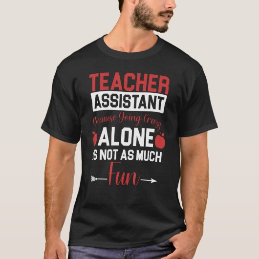 Teaching Assistant Teacher s Aide Paraprofessional Tシャツ (正面)