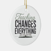Teaching Changes Everything 教師向けインスピレーションギフト セラミックオーナメント (右)