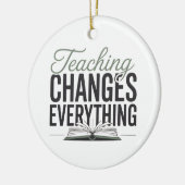 Teaching Changes Everything 教師向けインスピレーションギフト セラミックオーナメント (左)