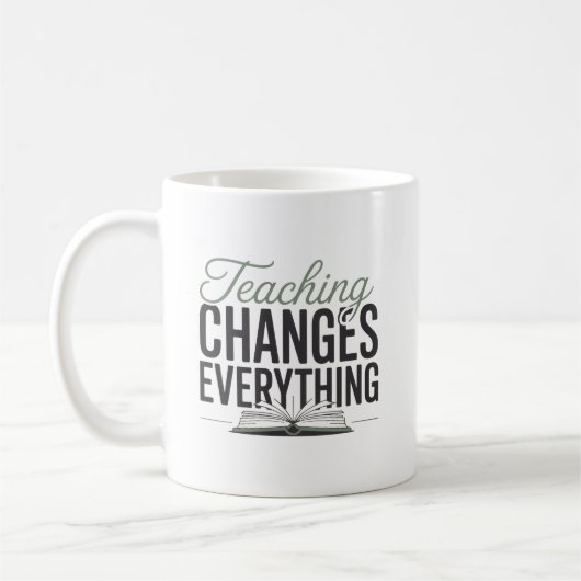 Teaching Changes Everything 教師向けインスピレーショングッズ コーヒーマグカップ (左)