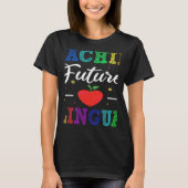Teaching Future Bilinguals Spanish Teachers Back T Tシャツ (正面)