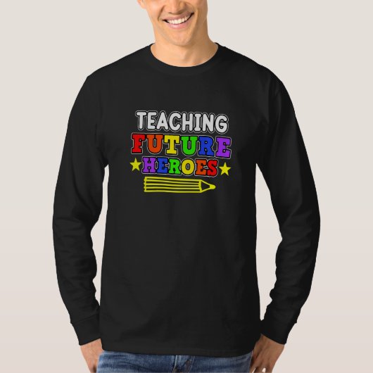 Teaching Future Heroes Teachers Day Teacher Studen Tシャツ (正面)