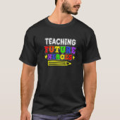 Teaching Future Heroes Teachers Day Teacher Studen Tシャツ (正面)