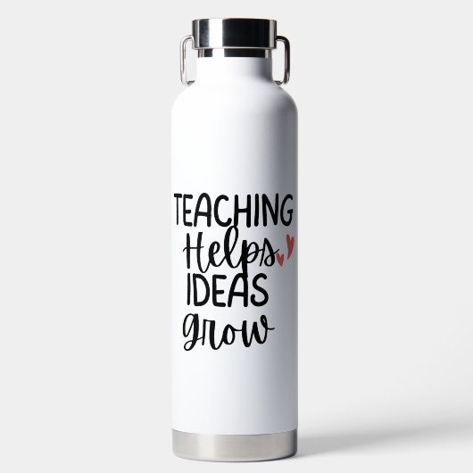'Teaching Helps Ideas Grow' Teacher Appreciation  ウォーターボトル (正面)
