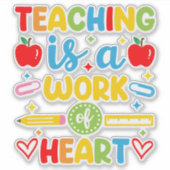 Teaching Is A Work Of Heart教師ギフト シール (正面)