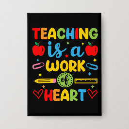 Teaching Is A Work Of Heart教師ギフト 缶バッジ