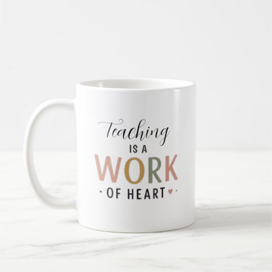 Teaching Is A Work Of Heart コーヒーマグカップ (左)
