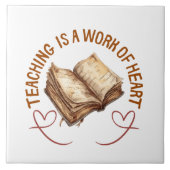 Teaching Is A Work Of Heart タイル (正面)