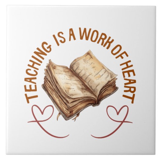  Teaching Is A Work Of Heart  タイル (正面)