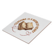  Teaching Is A Work Of Heart  タイル (側面)