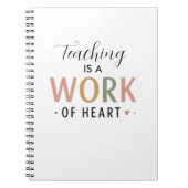 Teaching Is A Work Of Heart  ノートブック (正面)