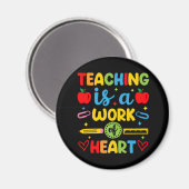 Teaching Is A Work Of Heart 教師ギフト マグネット (正面/裏面)