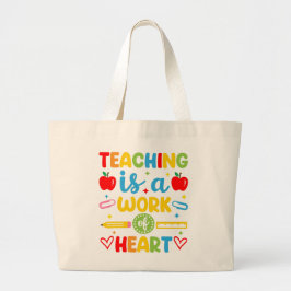 Teaching Is A Work Of Heart 教師ギフト ラージトートバッグ