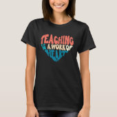 Teaching Is A Work Of Heart Back To School Teacher Tシャツ (正面)