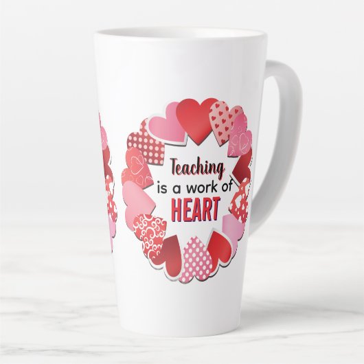 Teaching Is A Work Of Heart Latte Mug カフェラテマグ (右アングル)