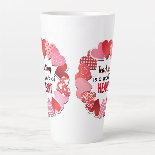 Teaching Is A Work Of Heart Latte Mug カフェラテマグ (正面)