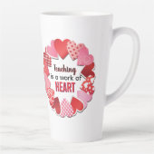 Teaching Is A Work Of Heart Latte Mug カフェラテマグ (右)