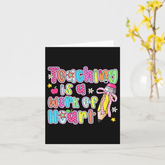 Teaching Is A Work Of Heart Pencil Bow Teacher Val カード (黄色い花)