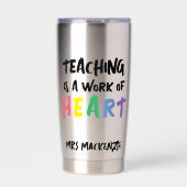 Teaching is a Work of Heart Personalized 保温保冷タンブラー (正面)