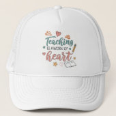 Teaching is a Work of Heart Teacher  キャップ (正面)