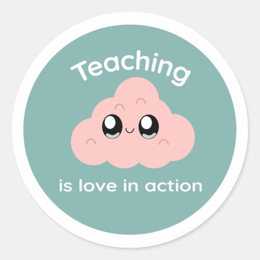Teaching is Love in Action Cute Cloud Sticker ラウンドシール (正面)
