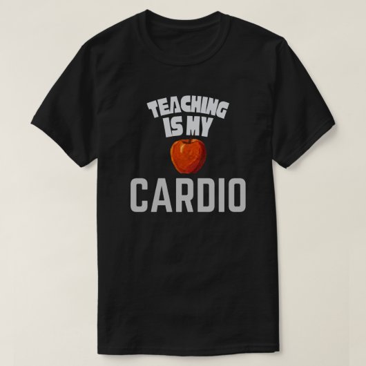 Teaching Is My Cardio おもしろ先生感謝ギフト Tシャツ (デザイン正面)