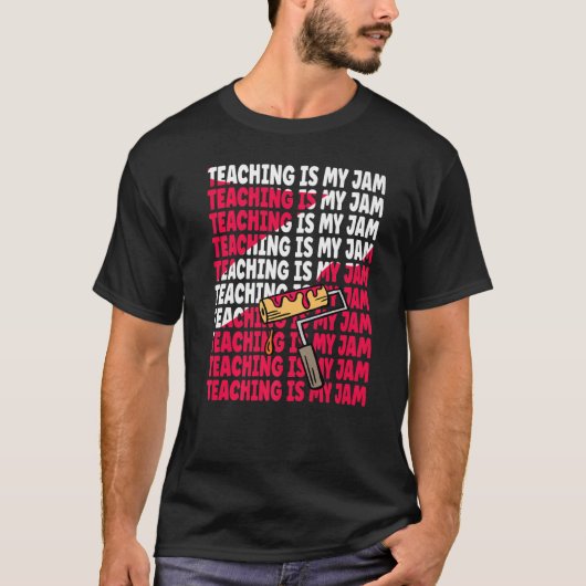 Teaching is my Jam Back to School Teachers Student Tシャツ (正面)