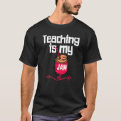 Teaching is my Jam Back to School Teachers Student Tシャツ (正面)