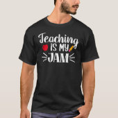 Teaching Is My Jam  Teacheru2019s Day 2 Tシャツ (正面)