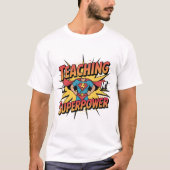 Teaching Is My Superpower Best Tshirt Tシャツ (正面)