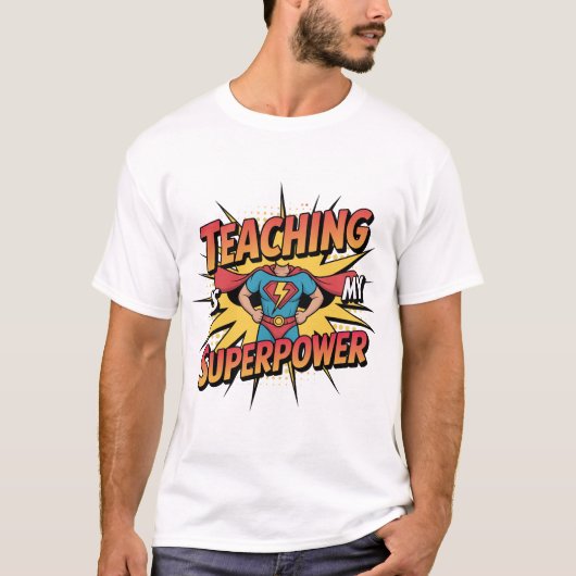 Teaching Is My Superpower Best Tshirt Tシャツ (正面)