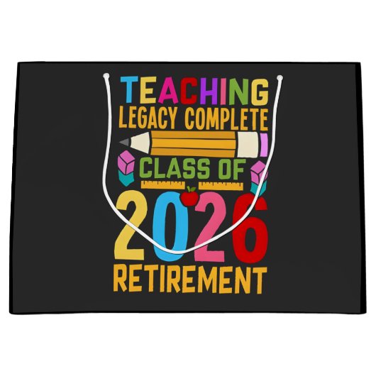 Teaching Legacy Complete Class of 2026 Retirement  ラージペーパーバッグ (正面)