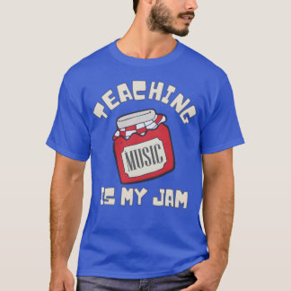 Teaching Music Is My Jam funny Tシャツ