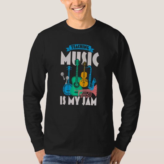 Teaching Music Is My Jam Music Teacher Musician Tシャツ (正面)