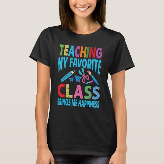Teaching My Favorite Class Brings Me Happiness  Te Tシャツ (正面)