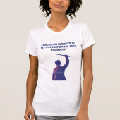 Teaching Science My Superpower & Passion Educator Tシャツ (正面)
