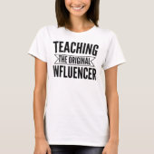 Teaching: The Original Influencer – Bold Educator Tシャツ (正面)