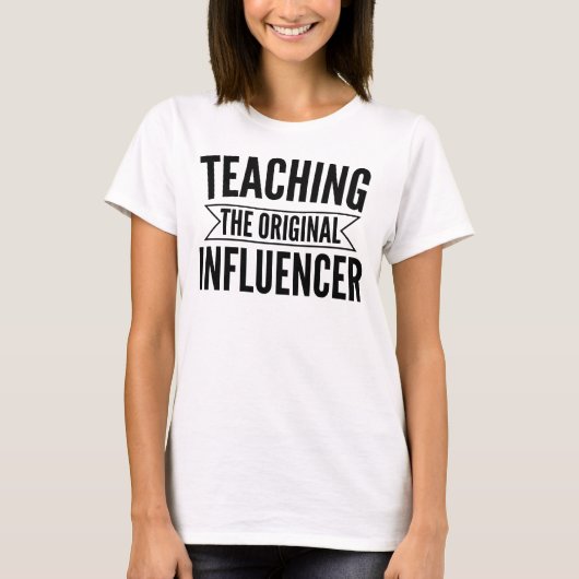 Teaching: The Original Influencer – Bold Educator Tシャツ (正面)