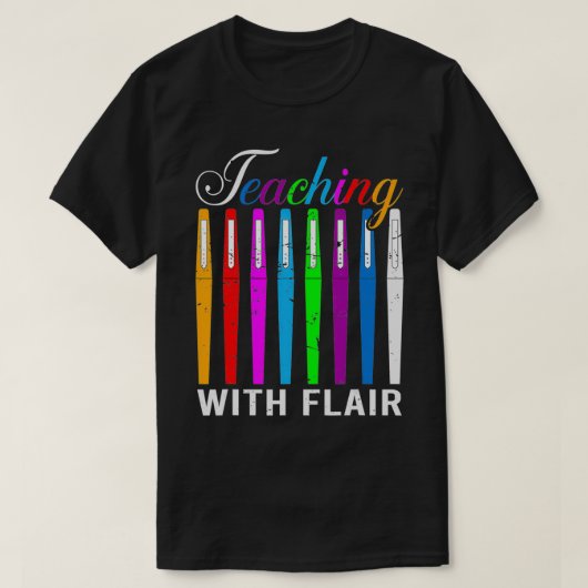 Teaching With Flair Colored Pen Teacher Tシャツ (デザイン正面)