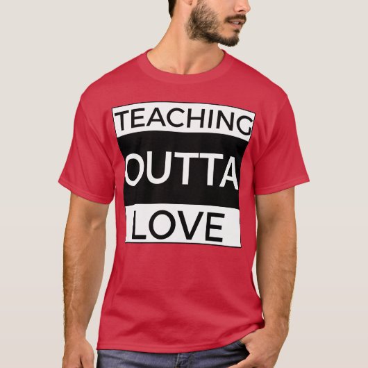 Teachning Outta Love girl Tシャツ (正面)