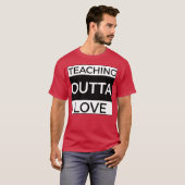 Teachning Outta Love girl Tシャツ (正面フル)