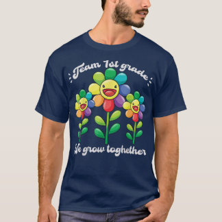 TEAM 1st Grade We Grow Together Flower Teacher Stu Tシャツ