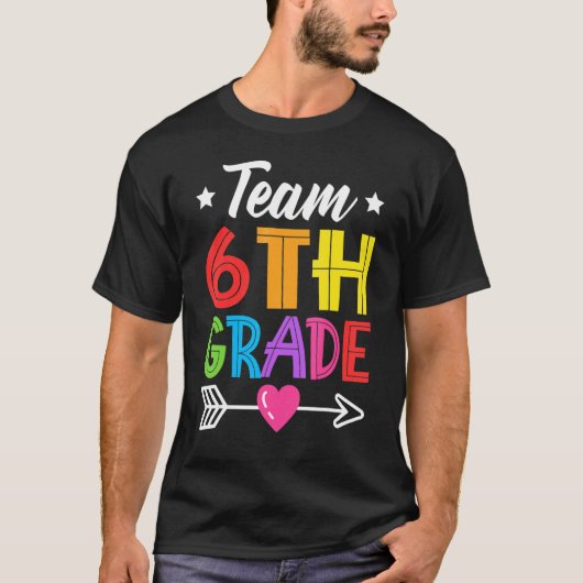 Team 6th Grade Teacher Student Kid Back To School  Tシャツ (正面)