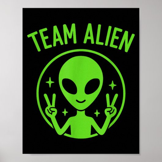 Team Alien – Funny Green Extraterrestrial Peace Si ポスター (正面)