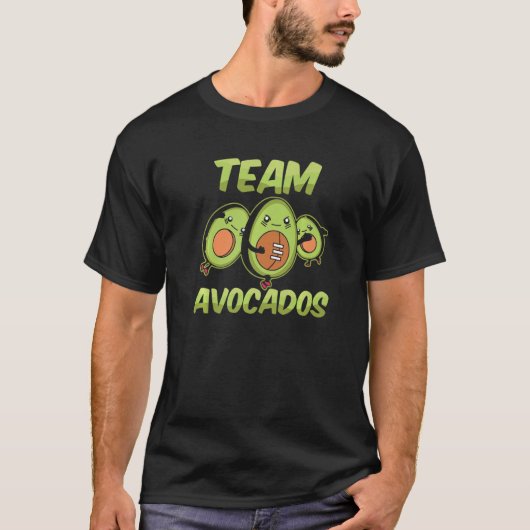 Team Avocados Cute  Avocado Sayings Tシャツ (正面)